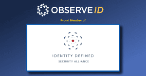 ObserveID joins Identity Defined Security Alliance (IDSA)